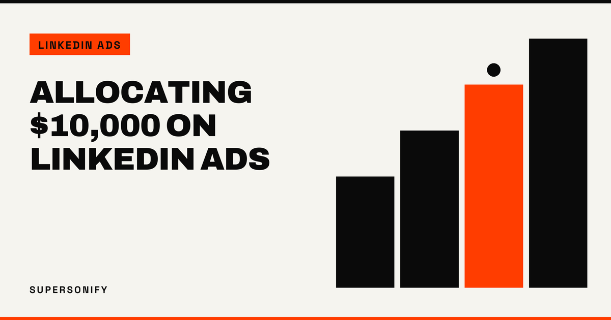 How to Spend a $10,000 LinkedIn Ads Budget Without Waste